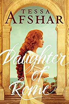 Daughter of Rome by Tessa Afshar