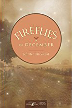 Fireflies in December by Jennifer Valent