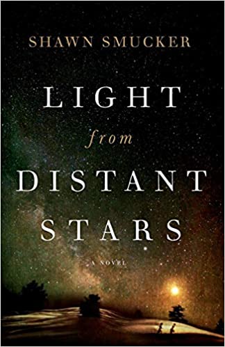 Light From Distant Stars by Shawn Smucker