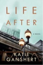 Life After by Katie Ganshert