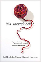 It's Momplicated by Debbie Aldorf and Joanna Kay Edwards