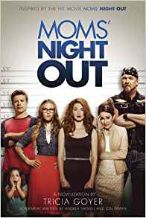 Moms Night Out by Tricia Goyer