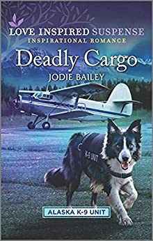 Deadly Cargo by Jodie Bailey