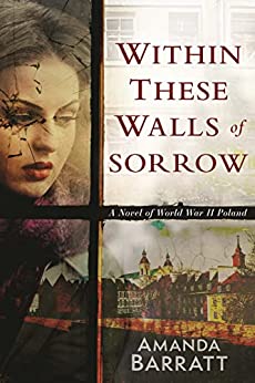Within These Walls of Sorrow by Amanda Barratt