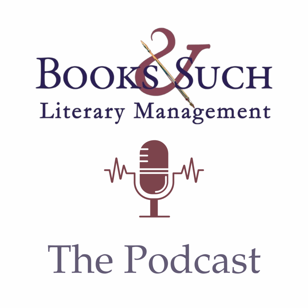 The Books & Such Literary Management Podcast