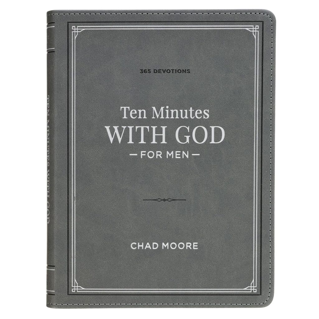 Ten minutes with God for Men by Chad Moore