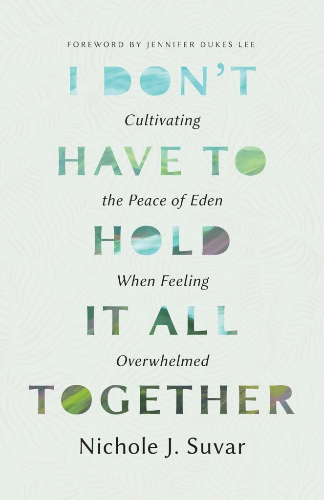 I Don't Have to Hold it all Together by Nicole Suvar